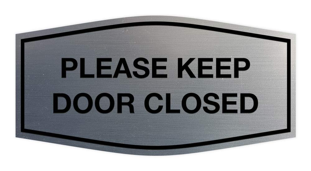 Signs Bylita Fancy Please Keep Door Closed Sign - Security And Safety | Durable Material | Easy To Install (Brushed Silver) - Sm