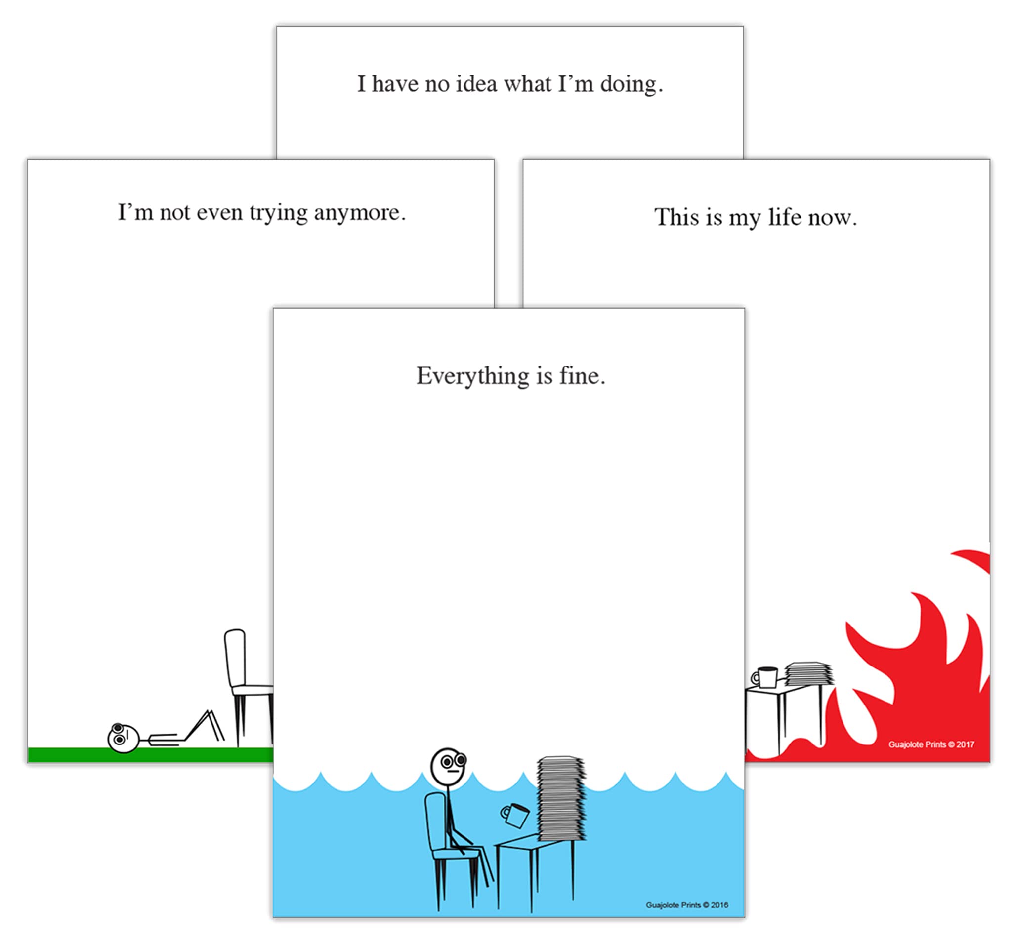 Guajolote Prints Funny Notepads (4-Pack) Everything Is Fine, This Is My Life Now, I Have No Idea What I'M Doing, And I'M Not Eve