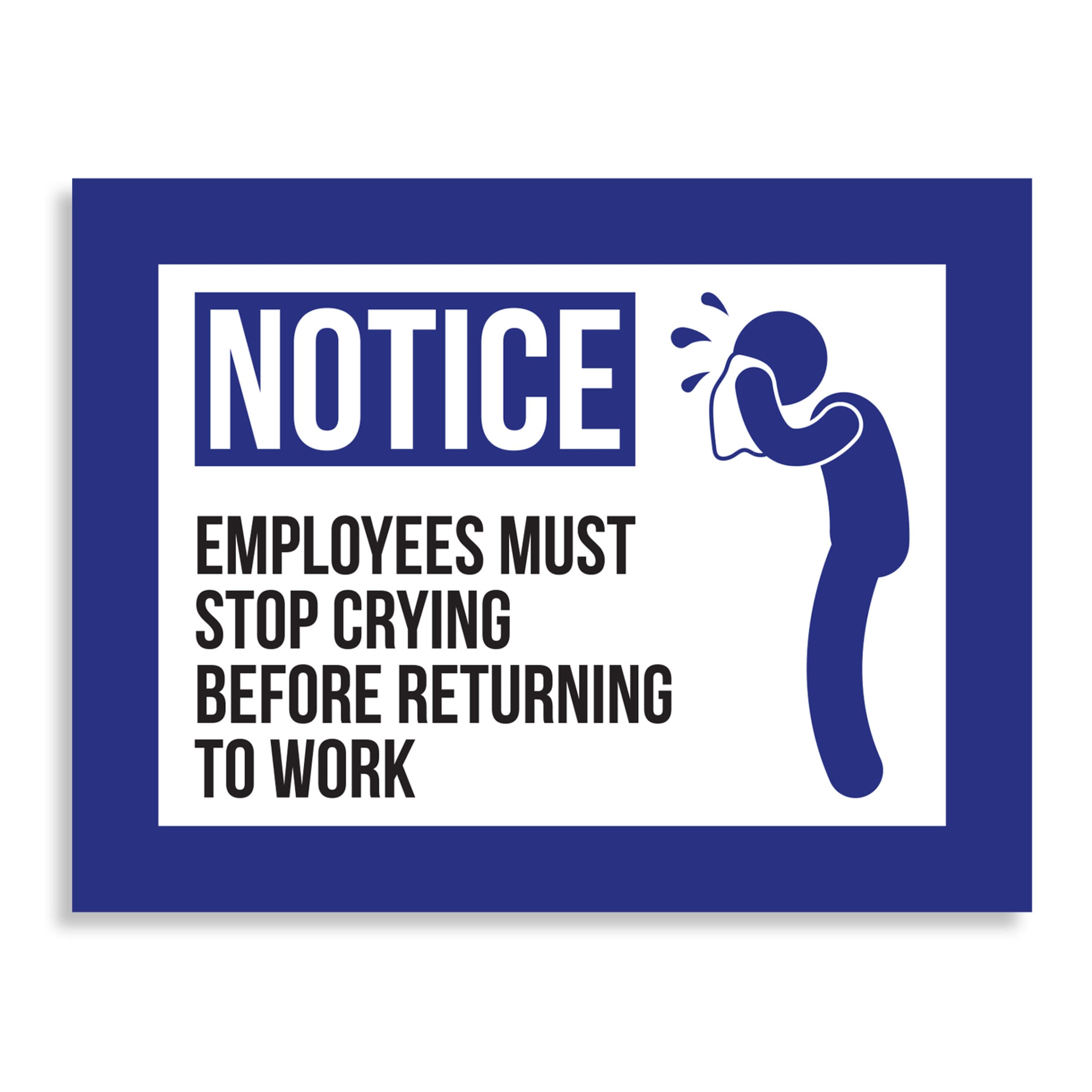 Super Funny, Easy Remove 3X4In Employee Notice Magnet. Employees Must Stop Crying Before Returning To Work Hilarious Fake Busine